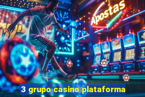 3 grupo casino plataforma